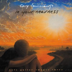 Cary Lewincamp - In Your Nearness